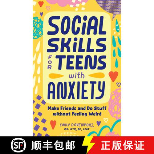 【3-4周达】Social Skills for Teens with Anxiety: Make Friends and Do Stuff Without Feeling Weird [9798886509786]