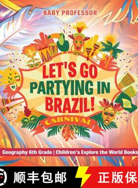 【3-4周达】Let's Go Partying in Brazil! Geography 6th Grade | Children's Explore the World Books [9781541915817]