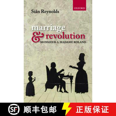 【3-4周达】精装 婚姻与革命：罗兰先生和夫人 Marriage and Revolution [9780199560424]