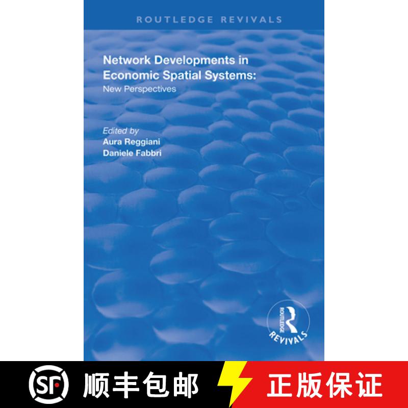【3-4周达】Network Developments in Economic Spatial Systems: New Perspectives [9781138333505]