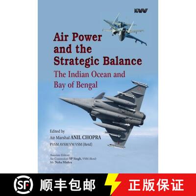 【3-4周达】精装 Air Power and the Strategic Balance: Future of the Indian Ocean and Bay of Bengal: Th... [9789394915640]