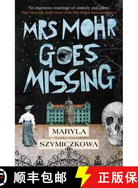 【3-4周达】Mrs Mohr Goes Missing : 'An ingenious marriage of comedy and crime.' Olga Tokarczuk, 2018 ... [9781786077073]