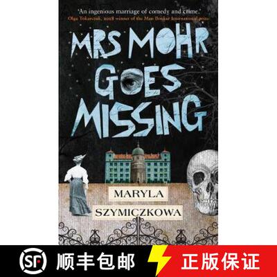 【3-4周达】Mrs Mohr Goes Missing : 'An ingenious marriage of comedy and crime.' Olga Tokarczuk, 2018 ... [9781786077073]