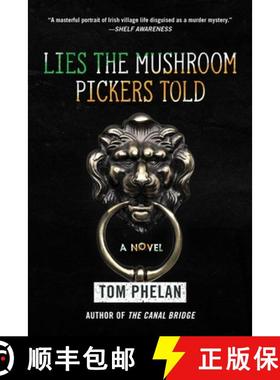 【3-4周达】Lies the Mushroom Pickers Told: A Novel [9781628727548]