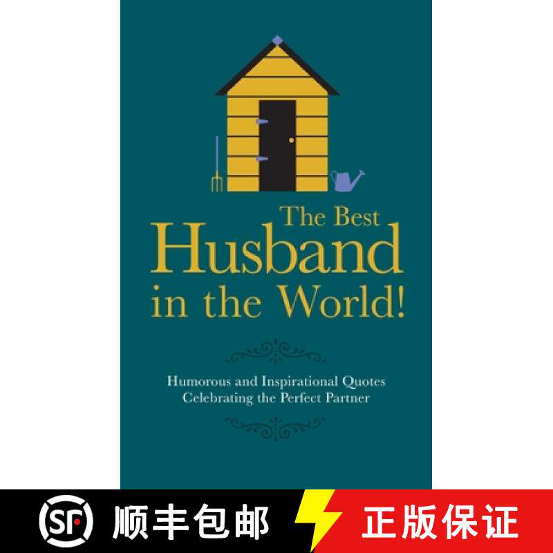 【3-4周达】The Best Husband in the World: Humorous and Inspirational Quotes Celebrating the Perfect P... [9781853759536]