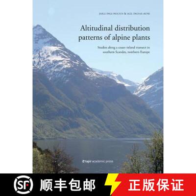 预订 Altitudinal Distribution Patterns of Alpine Plants: Studies Along a Coast-Inland Transect in Sou... [9788251925488]
