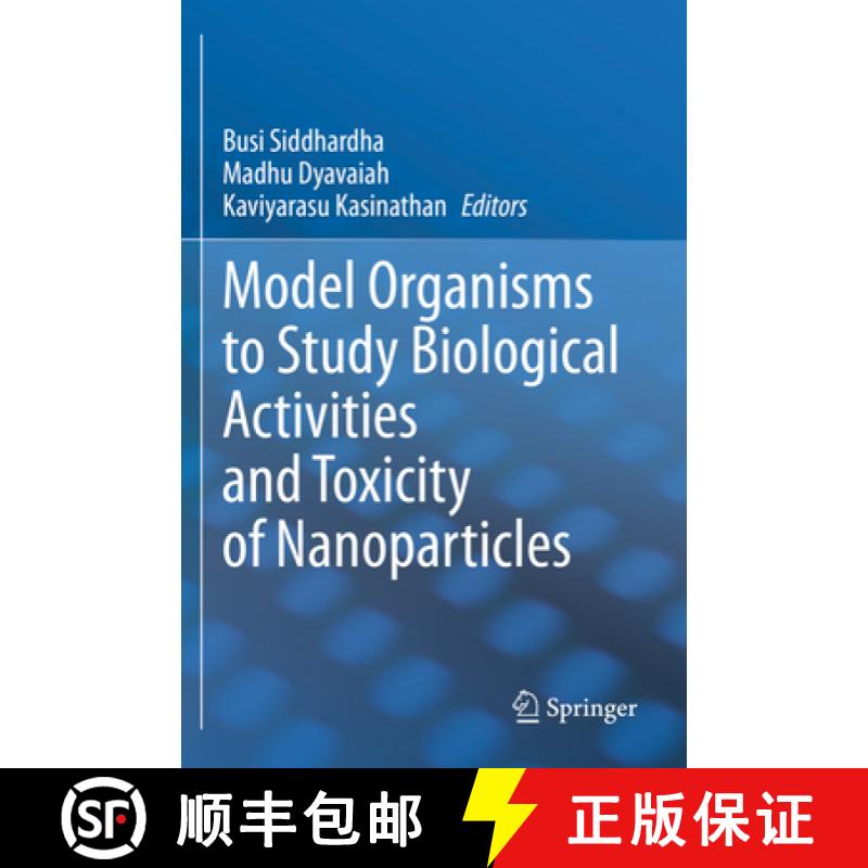【3-4周达】Model Organisms to Study Biological Activities and Toxicity of Nanoparticles [9789811517044]