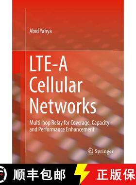 【3-4周达】LTE-A Cellular Networks : Multi-hop Relay for Coverage, Capacity and Performance Enhanceme... [9783319433035]