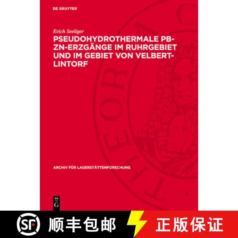 预订 Pseudohydrothermale Pb-Zn-Erzgänge Im Ruhrgebiet Und Im Gebiet Von Velbert-Lintorf: Eine Unters... [9783112737583]