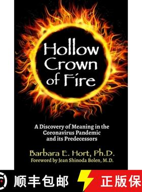 预订 Hollow Crown of Fire: A Discovery of Meaning in the Coronavirus Pandemic and its Predecessors [9798986981208]