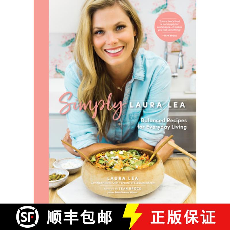【3-4周达】Simply Laura Lea : Balanced Recipes for Everyday Living [9781951217228]
