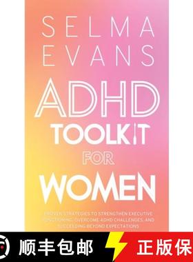 【3-4周达】ADHD Toolkit for Women: Proven Strategies to Strengthen Executive Functioning, Overcome AD... [9791281498617]