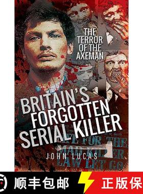 【3-4周达】Britain's Forgotten Serial Killer: The Terror of the Axeman [9781526748843]