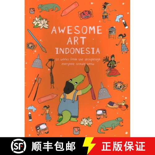 【3-4周达】Awesome Art Indonesia: 10 Works from the Archipelago Everyone Should Know [9789811425349]
