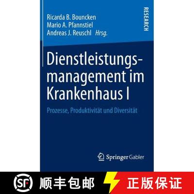 【3-4周达】Dienstleistungsmanagement im Krankenhaus I : Prozesse, Produktivität und Diversität [9783658008727]