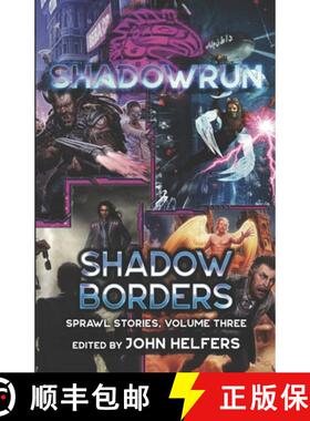 预订 Shadowrun: Shadow Borders: (Sprawl Stories, Volume Three) [9781947335875]