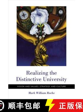 【3-4周达】Realizing the Distinctive University: Vision and Values, Strategy and Culture [9780268101466]