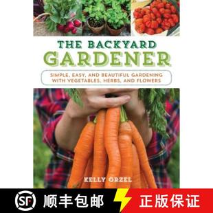 Vegetables 4周达 Gardener Backyard Easy with Herbs Gardening The Beautiful and 9781493026579 ... Simple