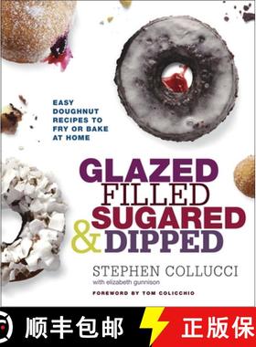 【3-4周达】Glazed, Filled, Sugared & Dipped: Easy Doughnut Recipes to Fry or Bake at Home: A Baking Book [9780770433574]