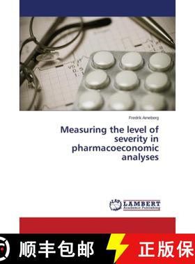 预订 Measuring the Level of Severity in Pharmacoeconomic Analyses [9783659530722]