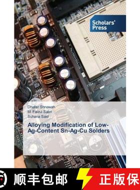 预订 Alloying Modification of Low-Ag-Content Sn-Ag-Cu Solders [9783639763782]