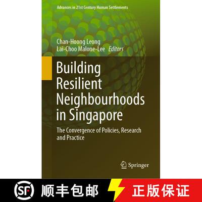 【3-4周达】精装 Building Resilient Neighbourhoods in Singapore : The Convergence of Policies, Researc... [9789811370472]