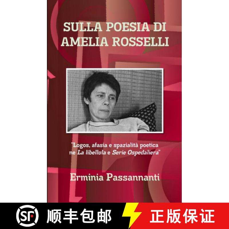 【2-3周达】Sulla Poesia Di Amelia Rosselli [9781471028328]