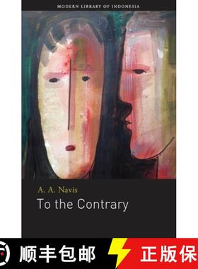 【3-4周达】To the Contrary: Stories by AA Navis [9786026978936]