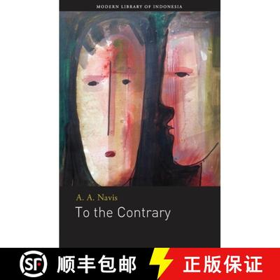 【3-4周达】To the Contrary: Stories by AA Navis [9786026978936]