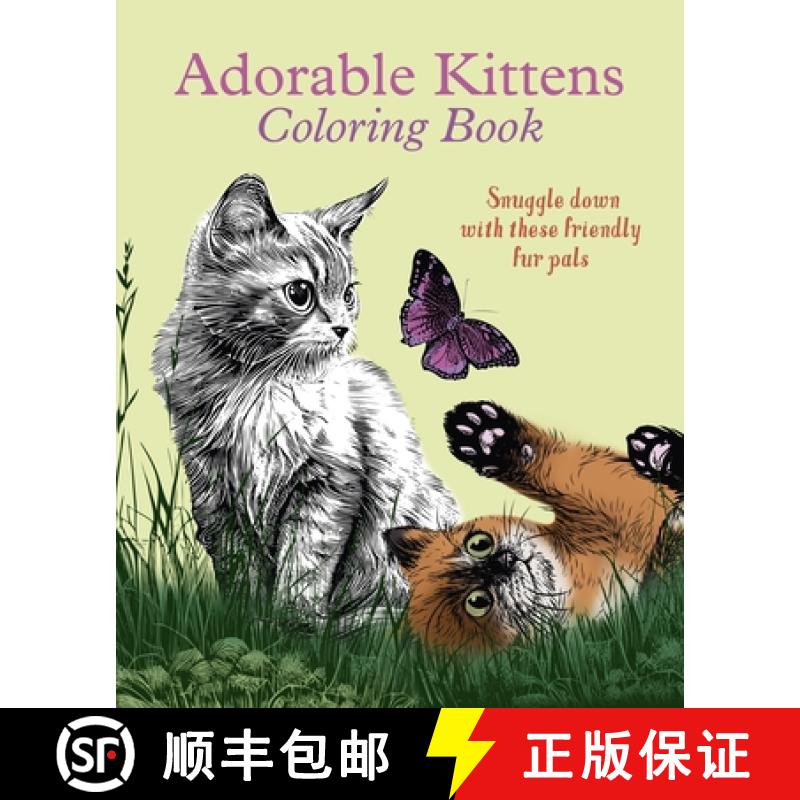 预订 Adorable Kittens Coloring Book: Snuggle Down with These Friendly Fur Pals [9781398843868]