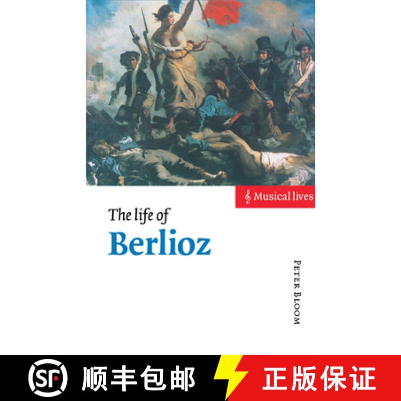 【3-4周达】Life of Berlioz: - The Life of Berlioz [9780521485487]