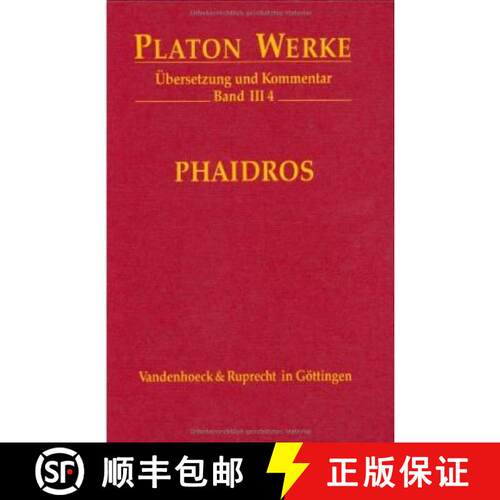 【3-4周达】精装 Platon: Werke -- Ubersetzung Und Kommentar: Iii,4: Phaidros [9783525304372]