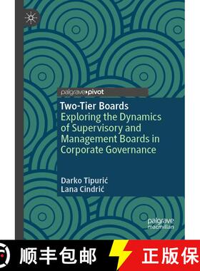 【3-4周达】Two-Tier Boards: Exploring the Dynamics of Supervisory and Management Boards in Corporate ... [9783031957451]