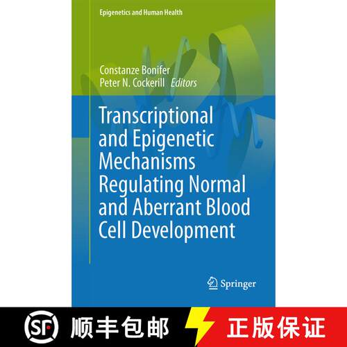 【3-4周达】精装 Transcriptional and Epigenetic Mechanisms Regulating Normal and Aberrant Blood Cell D... [9783642451973]