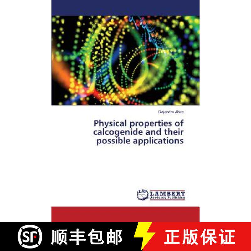 预订 Physical Properties of Calcogenide and Their Possible Applications [9783659436628]