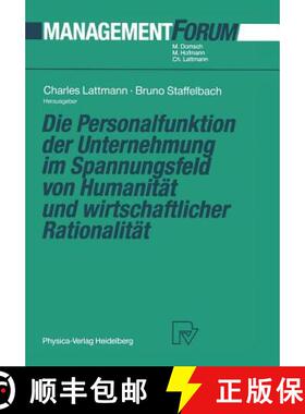 【3-4周达】Die Personalfunktion Der Unternehmung Im Spannungsfeld Von Humanität Und Wirtschaftlicher... [9783642482212]
