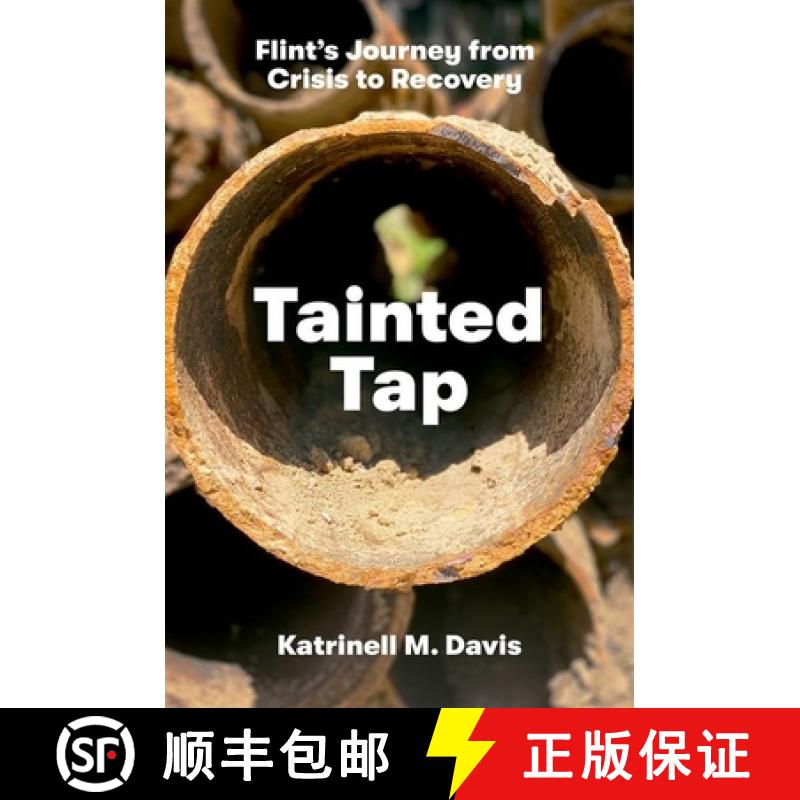 预订 Tainted Tap: Flint's Journey from Crisis to Recovery [9781469663326]