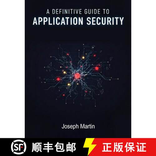 【3-4周达】A Definitive Guide to Application Security/Joseph Martin/NextStage Publishing [9788199784444]