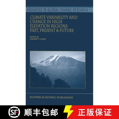 【3-4周达】Climate Variability and Change in High Elevation Regions: Past, Present & Future [9789048163229]