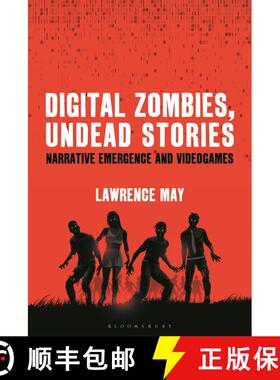 【3-4周达】Digital Zombies, Undead Stories: Narrative Emergence and Videogames [9781501374876]
