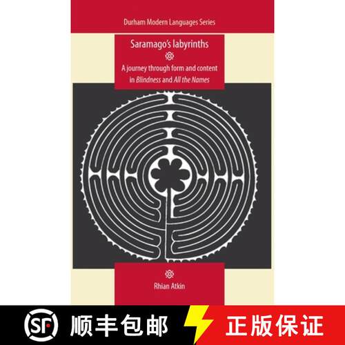 【3-4周达】精装 Saramago's labyrinths : A journey through form and content in Blindness and All the N... [9780719086304]