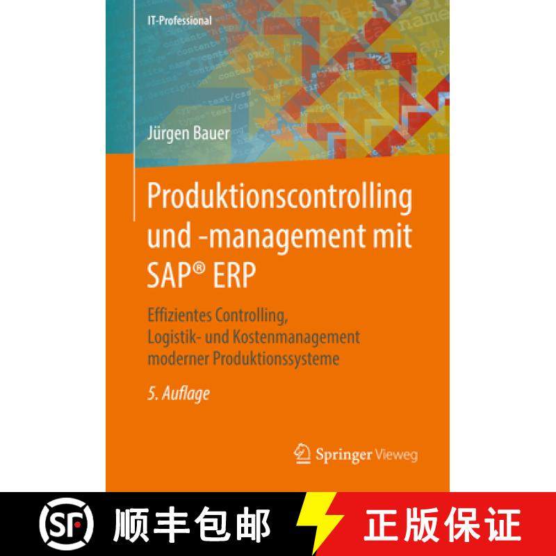 【3-4周达】Produktionscontrolling Und -Management Mit Sap(r) Erp: Effizientes Controlling, Logistik- ... [9783658183653]