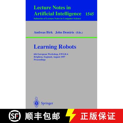 【3-4周达】Learning Robots : 6th European Workshop EWLR-6, Brighton, England, August 1-2, 1997 Procee... [9783540654803]