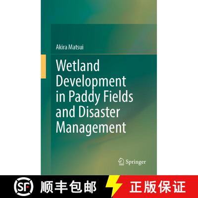 【3-4周达】精装 Wetland Development in Paddy Fields and Disaster Management [9789811937347]
