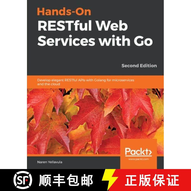 预订 Hands-On RESTful Web Services with Go: Develop elegant RESTful APIs with Golang for microservice... [9781838643577]