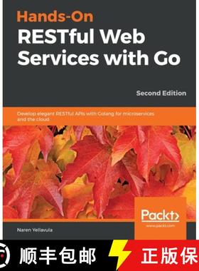预订 Hands-On RESTful Web Services with Go: Develop elegant RESTful APIs with Golang for microservice... [9781838643577]
