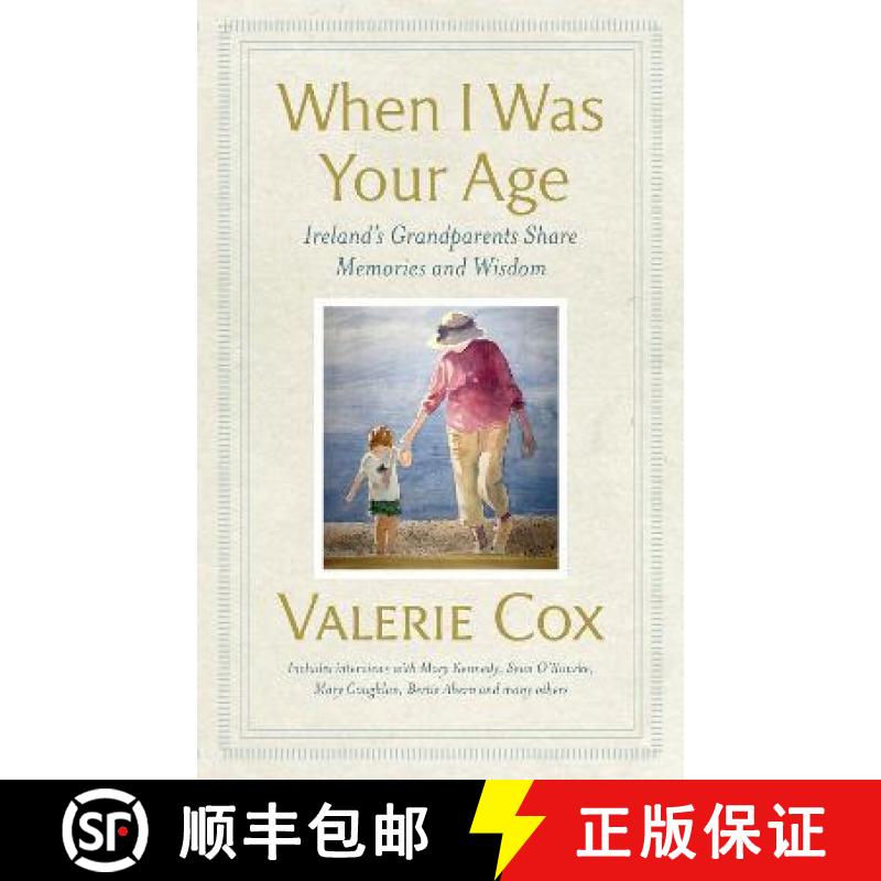 【3-4周达】When I Was Your Age: Ireland's Grandparents Share Memories and Wisdom [9781399712279]