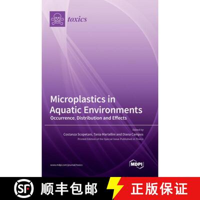 【3-4周达】精装 Microplastics in Aquatic Environments: Occurrence, Distribution and Effects [9783036550473]