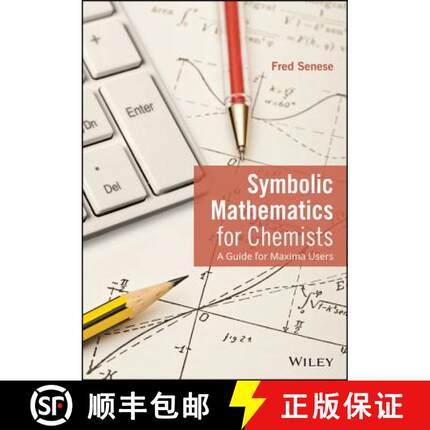 【3-4周达】Symbolic Mathematics For Chemists - A Guide For Maxima Users [Wiley化学化工] [9781118798690]