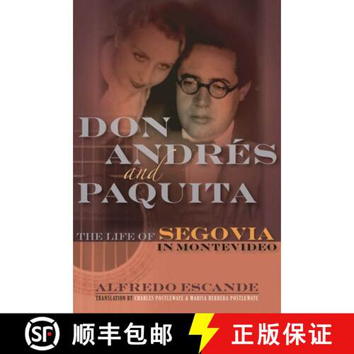 【3-4周达】精装 Don Andres and Paquita : The Life of Segovia in Montevideo [9781574672053]